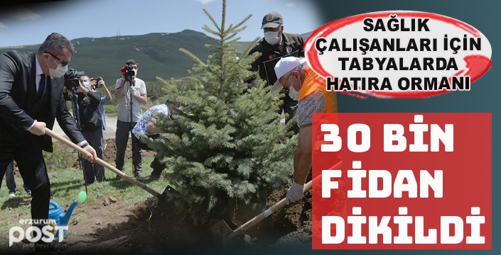 Erzurum’da sağlık çalışanları için hatıra ormanı
