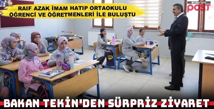 Bakan Tekin'den Erzurum'da sürpriz okul ziyareti