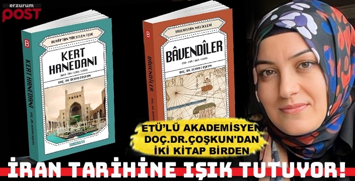Doç.Dr. Çoşkun'dan Ortaçağ İran tarihine ışık tutan iki kitap
