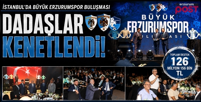 İstanbul'da Büyük Erzurumspor buluşması