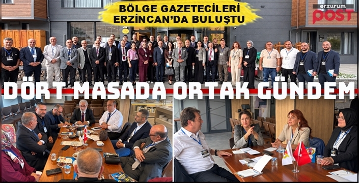Bölge basını Erzincan’da buluştu: Sorunlar ve çözüm önerileri ele alındı