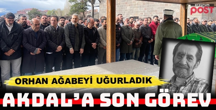 Gazeteci Orhan Akdal, dualarla son yolculuğuna uğurlandı!