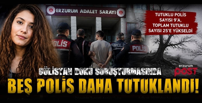 Gülistan Doku soruşturmasında beş polis daha tutuklandı