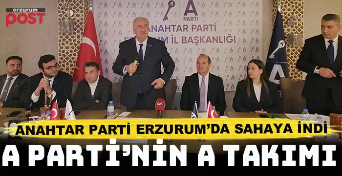 İşte A Parti'nin Erzurum'daki A takımı