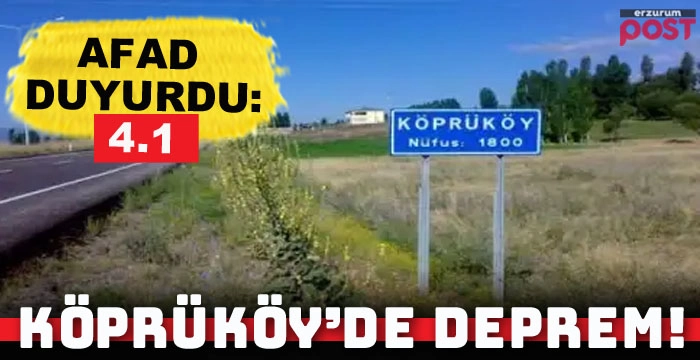 Köprüköy'de 4,1 büyüklüğünde deprem