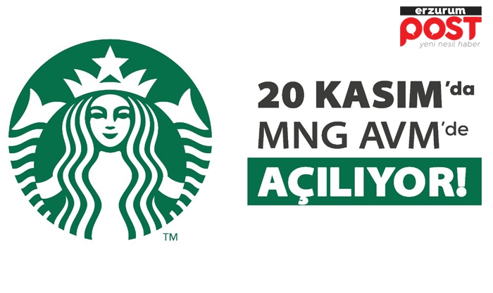 Starbucks, Erzurum MNG’de 20 Kasım’da açılıyor